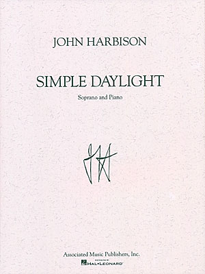 John Harbison: Simple Daylight: Soprano: Vocal Album