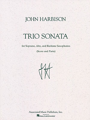 John Harbison: Trio Sonata: Saxophone Ensemble: Score and Parts