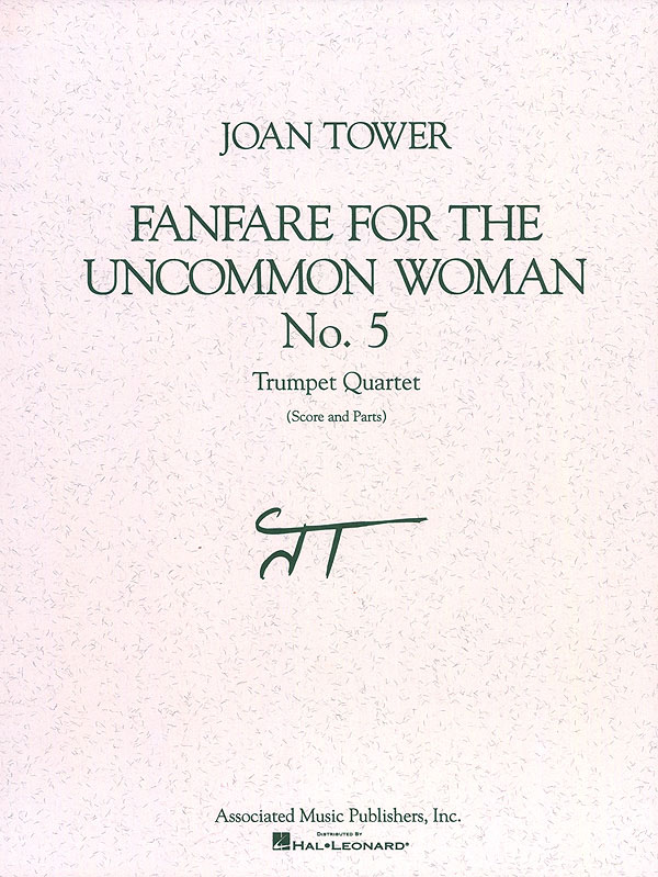 Joan Tower: Fanfare for the Uncommon Woman  No. 5: Trumpet Ensemble: Score and