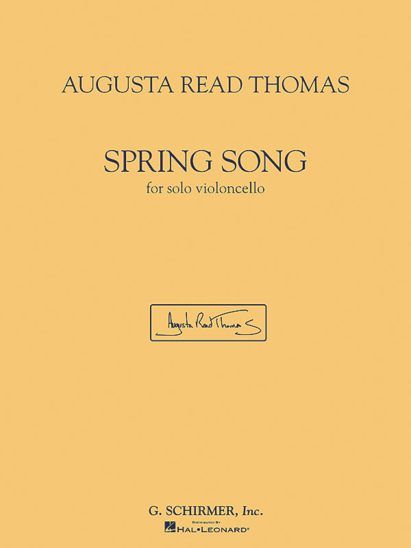 Augusta Read Thomas: Spring Song: Cello Solo: Instrumental Work