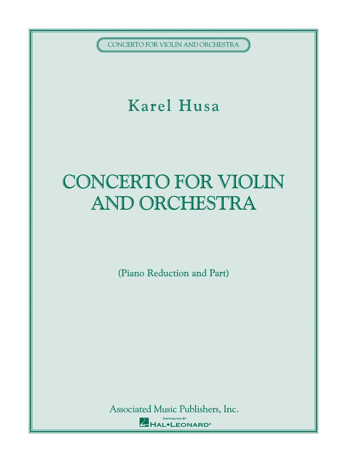 Karel Husa: Concerto for Violin and Orchestra: Violin: Instrumental Work
