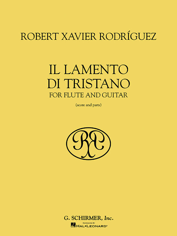 Robert Xavier Rodr�guez: Il Lamento di Tristano: Flute & Guitar: Instrumental