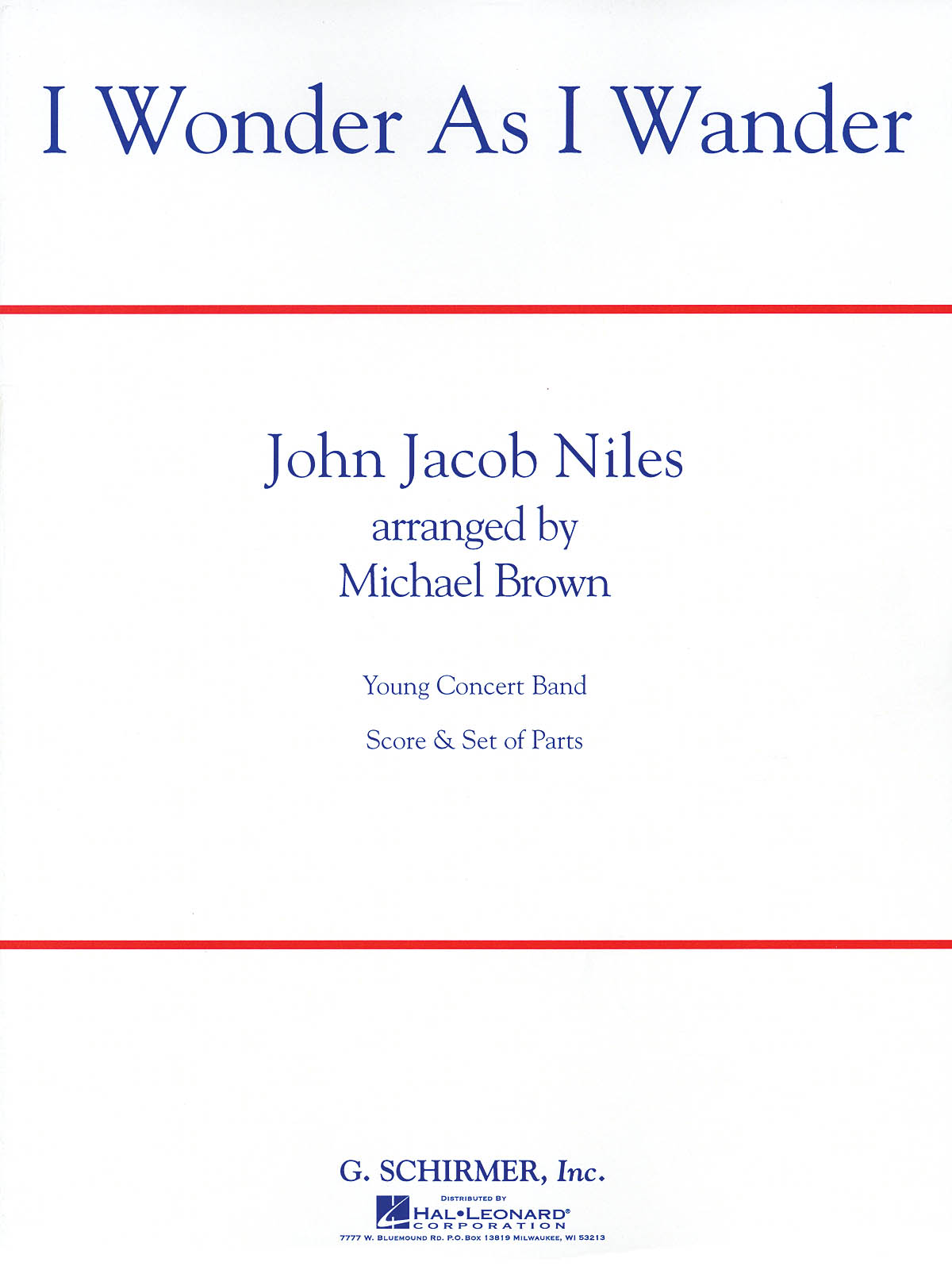 John Jacob Niles: I Wonder as I Wander: Concert Band: Score and Parts