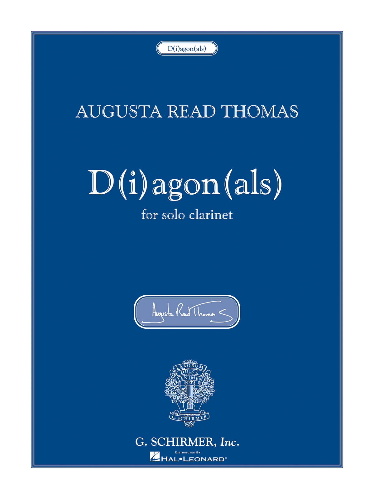 Augusta Read Thomas: D(i)agon(als): Clarinet Solo: Instrumental Work