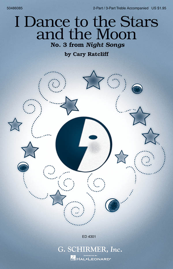 Cary Ratcliff: I Dance to the Stars and the Moon: Voice: Vocal Score