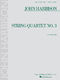 John Harbison: String Quartet No. 3: String Quartet: Score and Parts