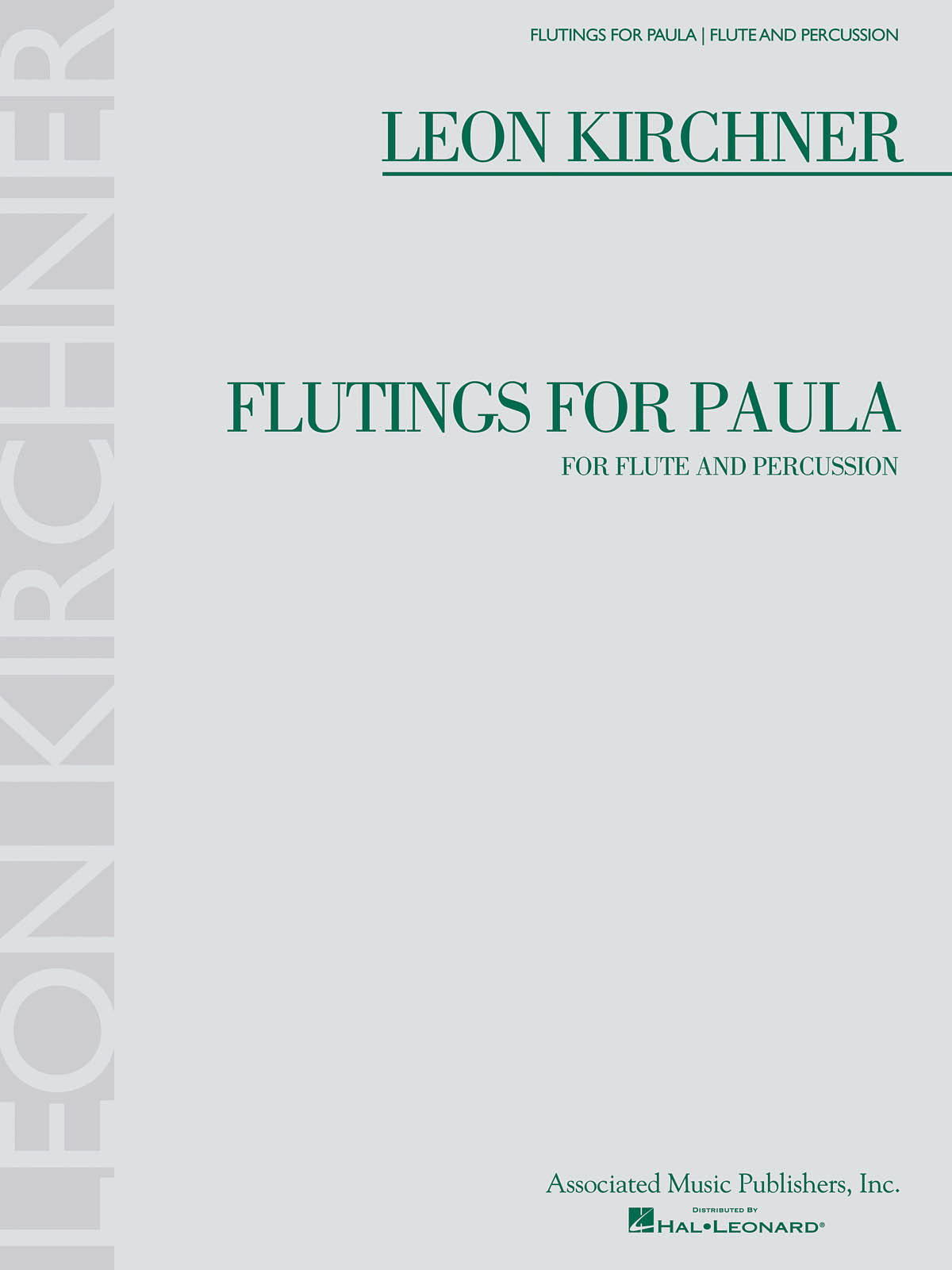 Leon Kirchner: Leon Kirchner - Flutings for Paula: Flute: Instrumental Work