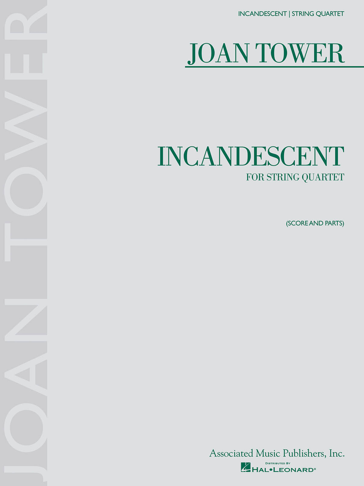Joan Tower: Incandescent: String Quartet: Score and Parts