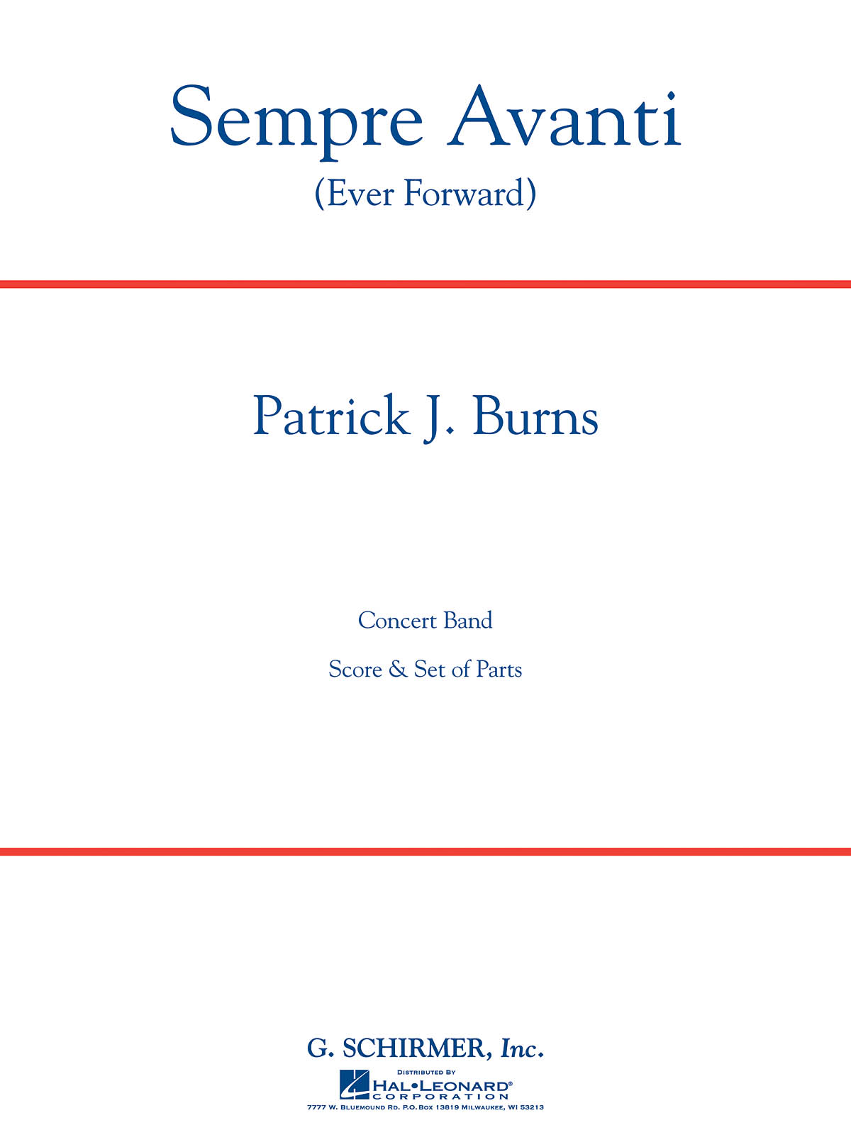 Patrick J. Burns: Sempre Avanti: Concert Band: Score and Parts