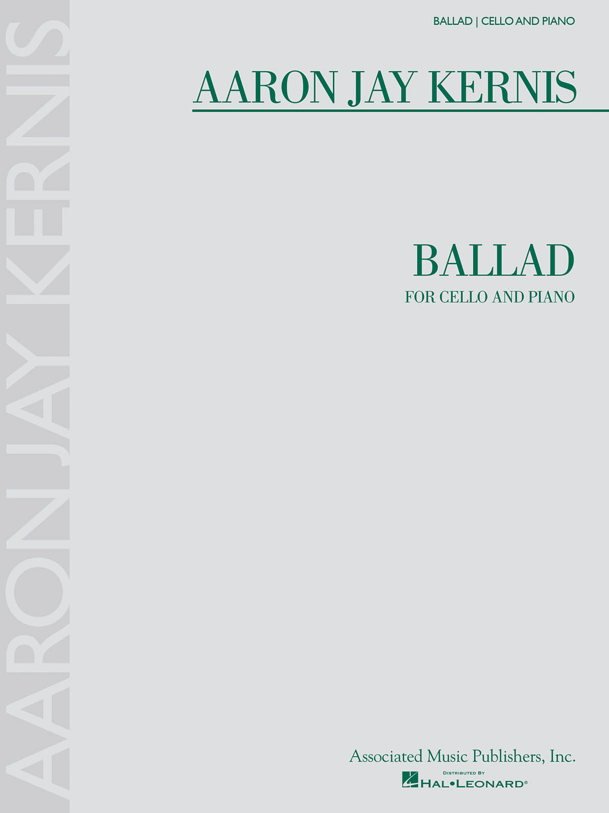 Aaron Jay Kernis: Ballad Cello/Piano: Cello and Accomp.: Instrumental Work
