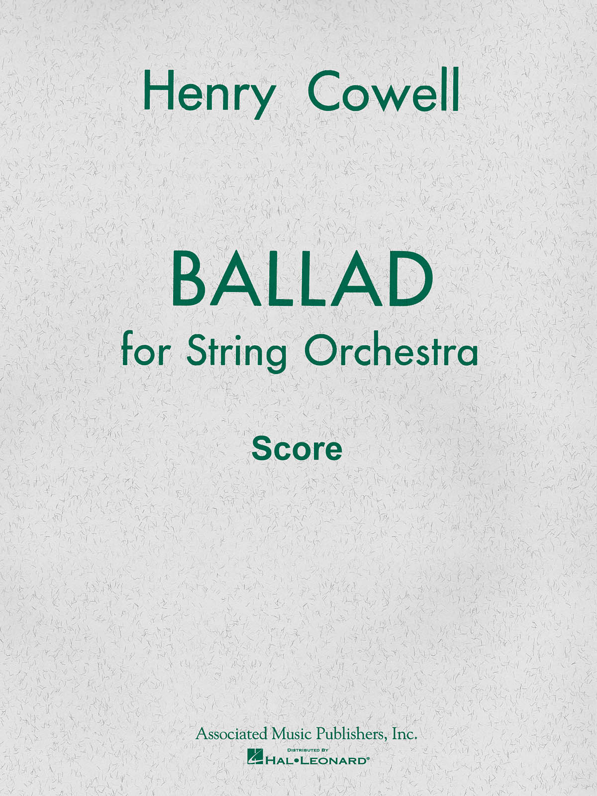 Henry Cowell: Ballad (1954) for String Orchestra: Orchestra: Score