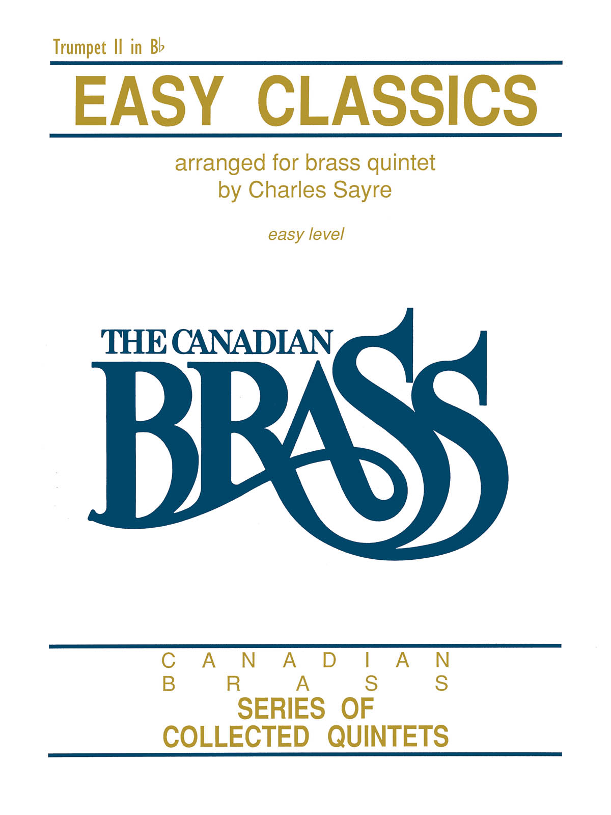 The Canadian Brass: Canadian Brass - Easy Classics: Trumpet: Part