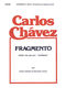 Carlos Chvez: Fragmento Speaking Chor: SATB: Vocal Score