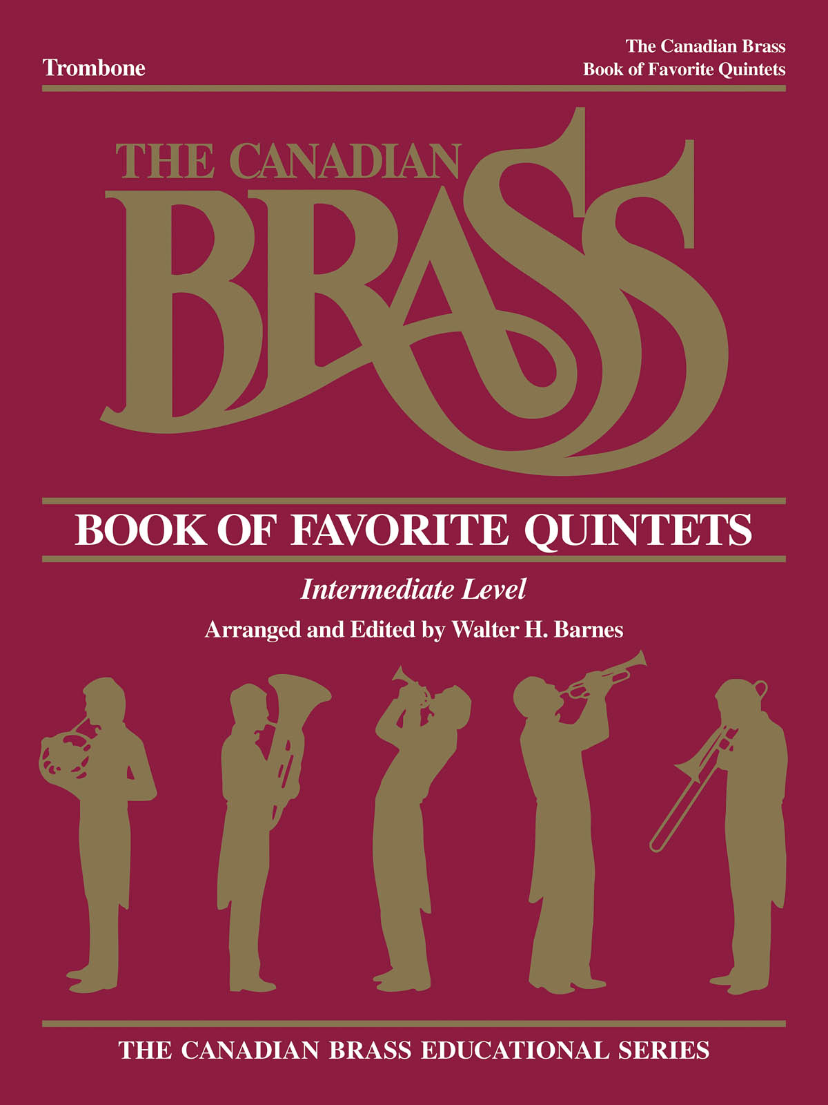 The Canadian Brass: The Canadian Brass Book of Favorite Quintets: Trombone: