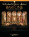 Selected Opera Arias: Baritone Voice: Vocal Album