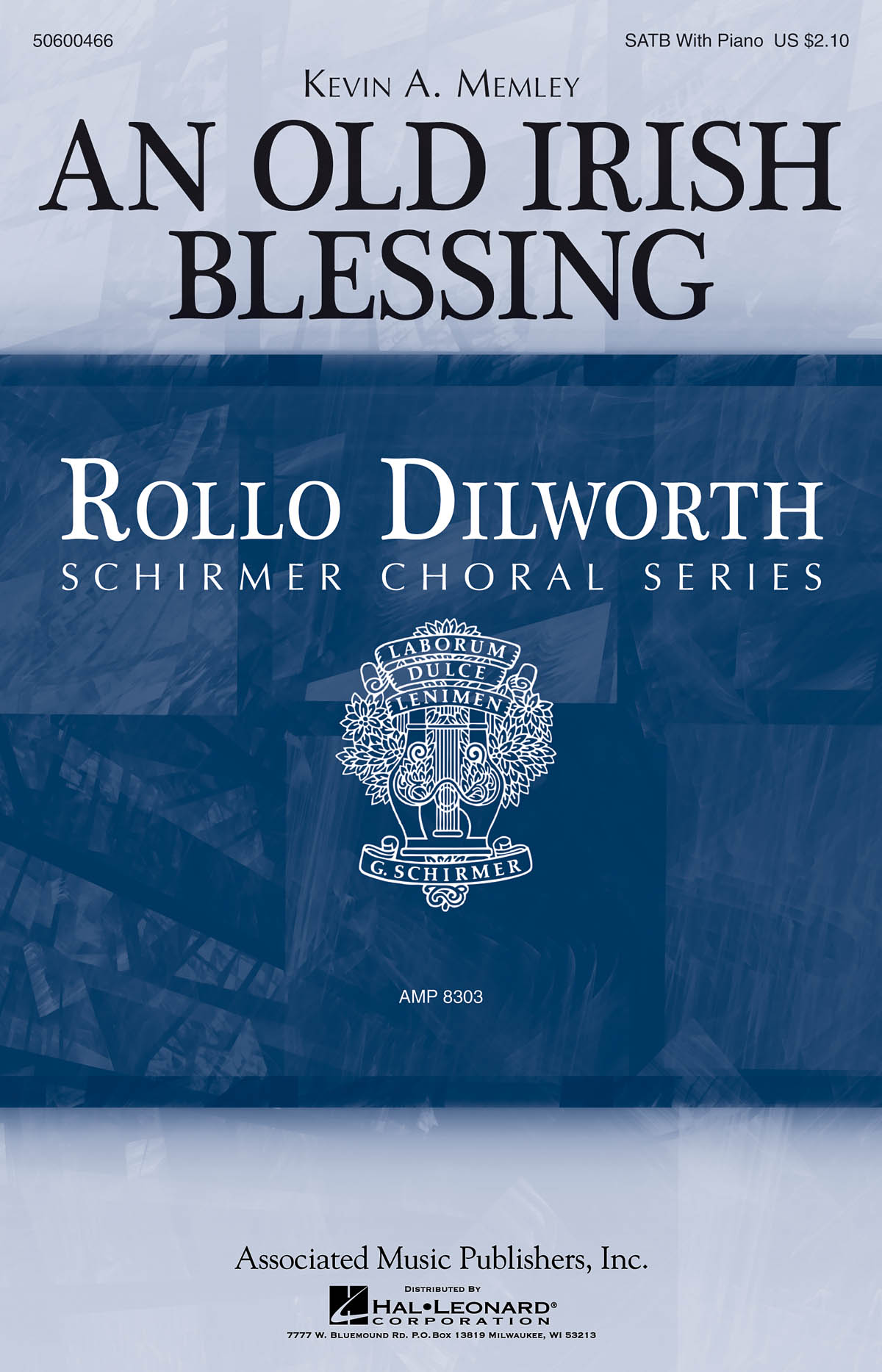 Kevin A. Memley: An Old Irish Blessing: SATB: Vocal Score
