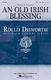 Kevin A. Memley: An Old Irish Blessing: SATB: Vocal Score
