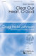 Tom Trenney: Clear Our Heart  O God: SATB: Vocal Score
