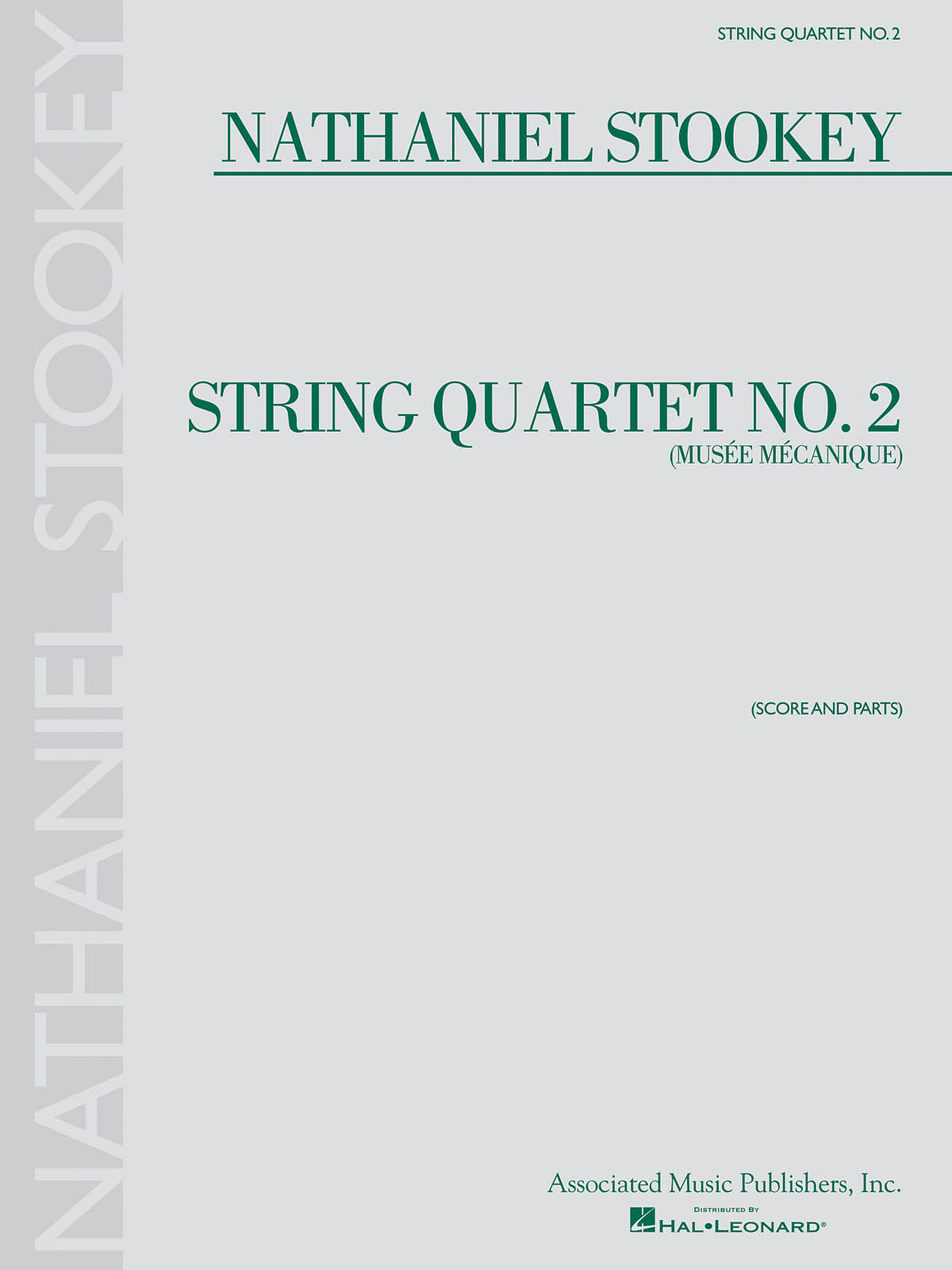 Nathaniel Stookey: String Quartet No. 2 (Mus?e M?canique): String Quartet: Score