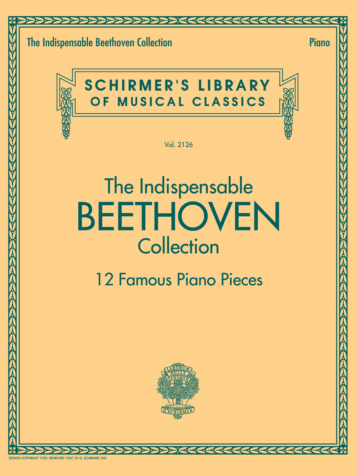 Ludwig van Beethoven: The Indispensable Beethoven Collection: Piano: