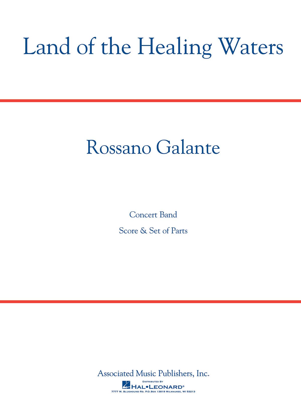 Rossano Galante: Land of the Healing Waters: Concert Band: Score and Parts