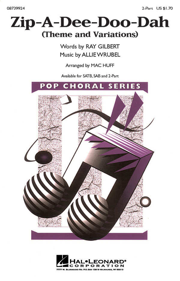 Allie Wrubel Ray Gilbert: Zip-A-Dee-Doo-Dah (SA): Upper Voices: Vocal Score