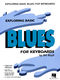 Bill Boyd: Exploring Basic Blues For Keyboards: Piano & Guitar: Instrumental