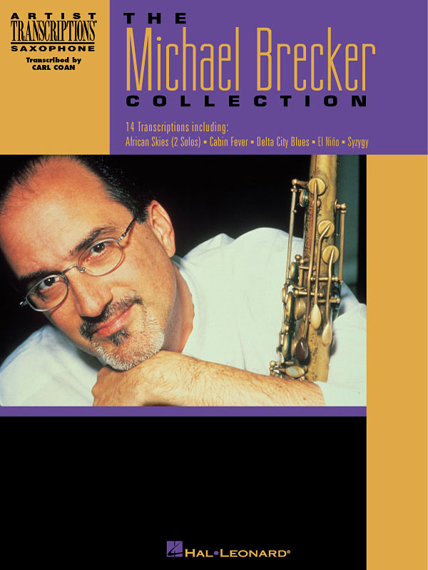 Michael Brecker: The Michael Brecker Collection: Saxophone: Instrumental Album