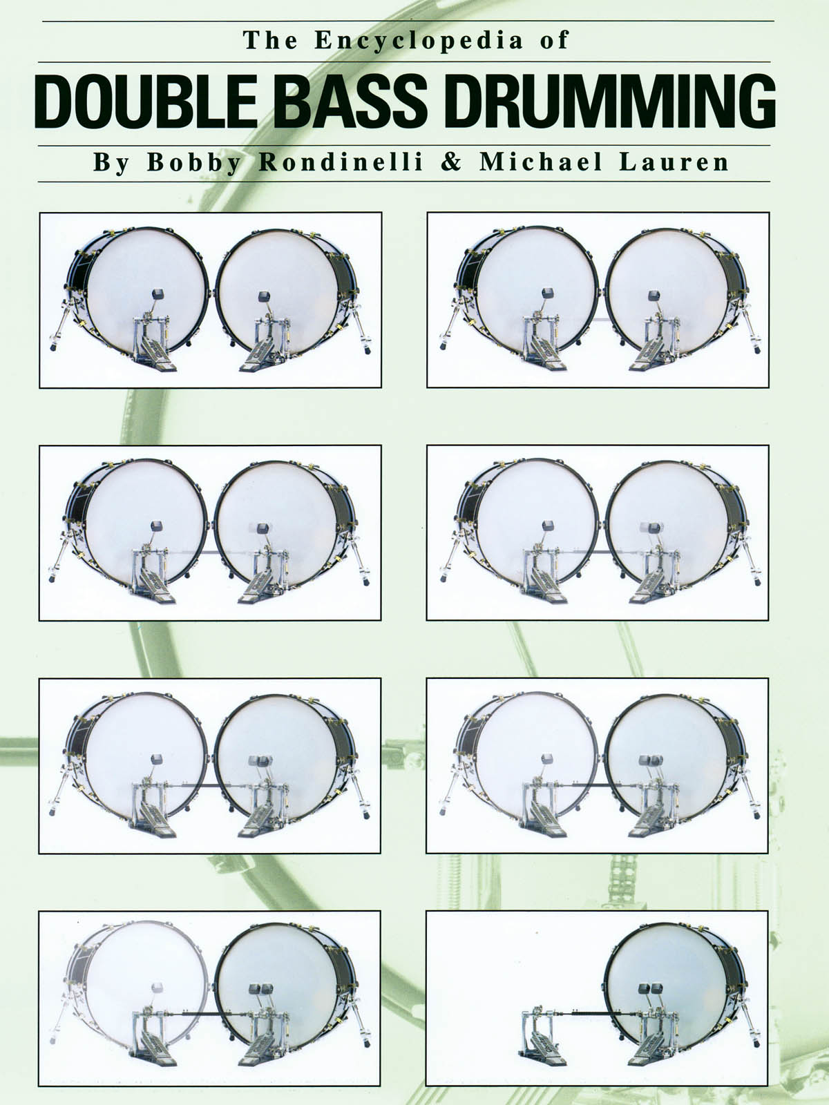 Bobby Rondinelli Michael Lauren: The Encyclopedia of Double Bass Drumming: Drum