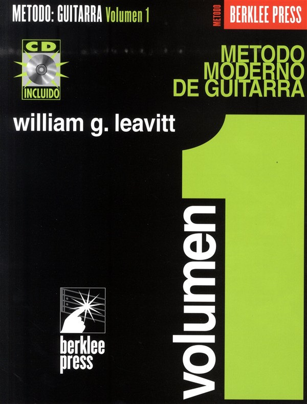 William Leavitt: Metodo Moderno De Guitarra (Volumen 1 Con CD): Guitar: