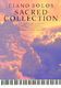 Piano Solos Sacred Collection: Piano: Instrumental Album