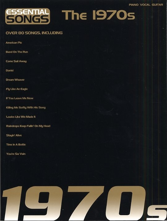 Essential Songs The 1970s: Piano  Vocal  Guitar: Mixed Songbook