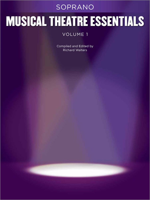 Musical Theatre Essentials: Soprano - Volume 1: Soprano: Vocal Album
