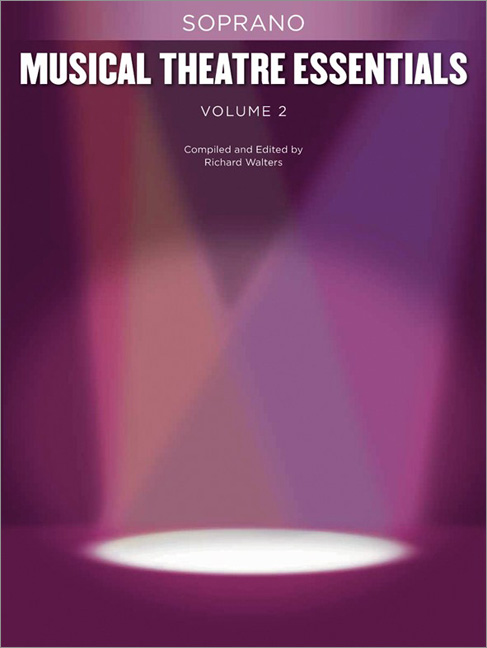 Musical Theatre Essentials: Soprano - Volume 2: Soprano: Vocal Album