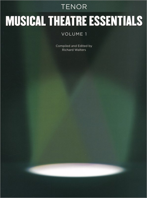 Musical Theatre Essentials: Tenor - Volume 1: Tenor: Vocal Album