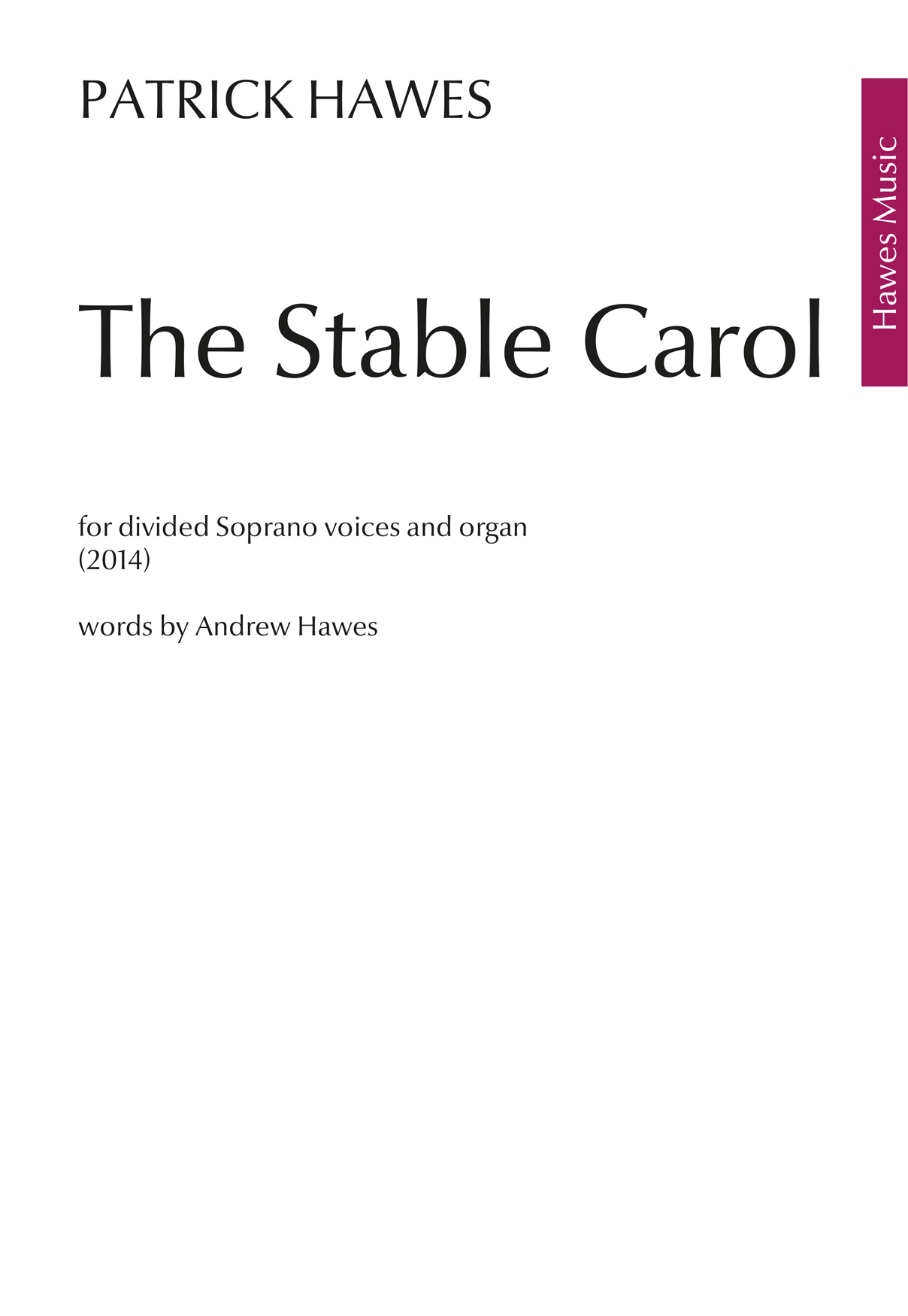 Patrick Hawes: The Stable Carol: Upper Voices: Vocal Score