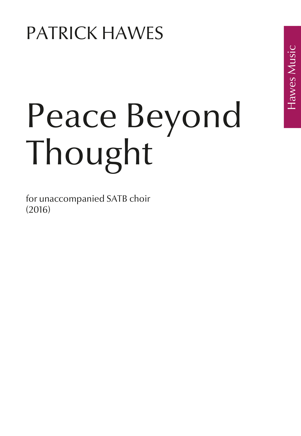 Patrick Hawes: Peace Beyond Thought: SATB: Vocal Score