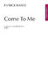 Patrick Hawes: Come To Me: SATB: Vocal Score