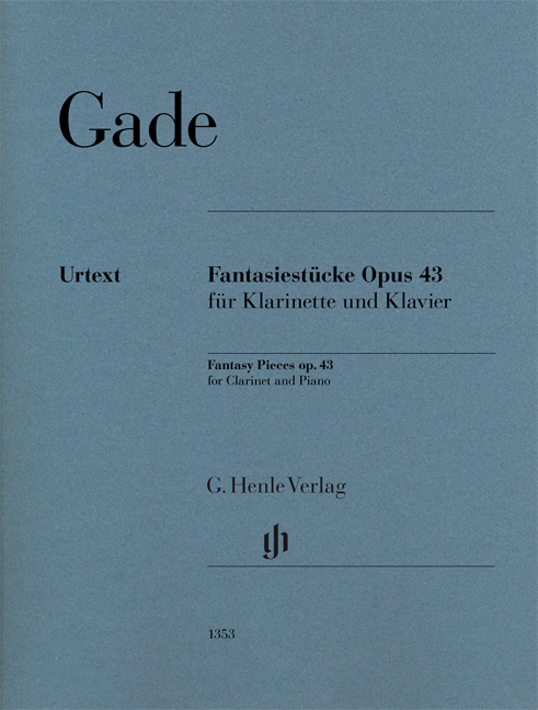 Niels Wilhelm Gade: Fantasy Pieces op. 43 for Clarinet and Piano: Clarinet: