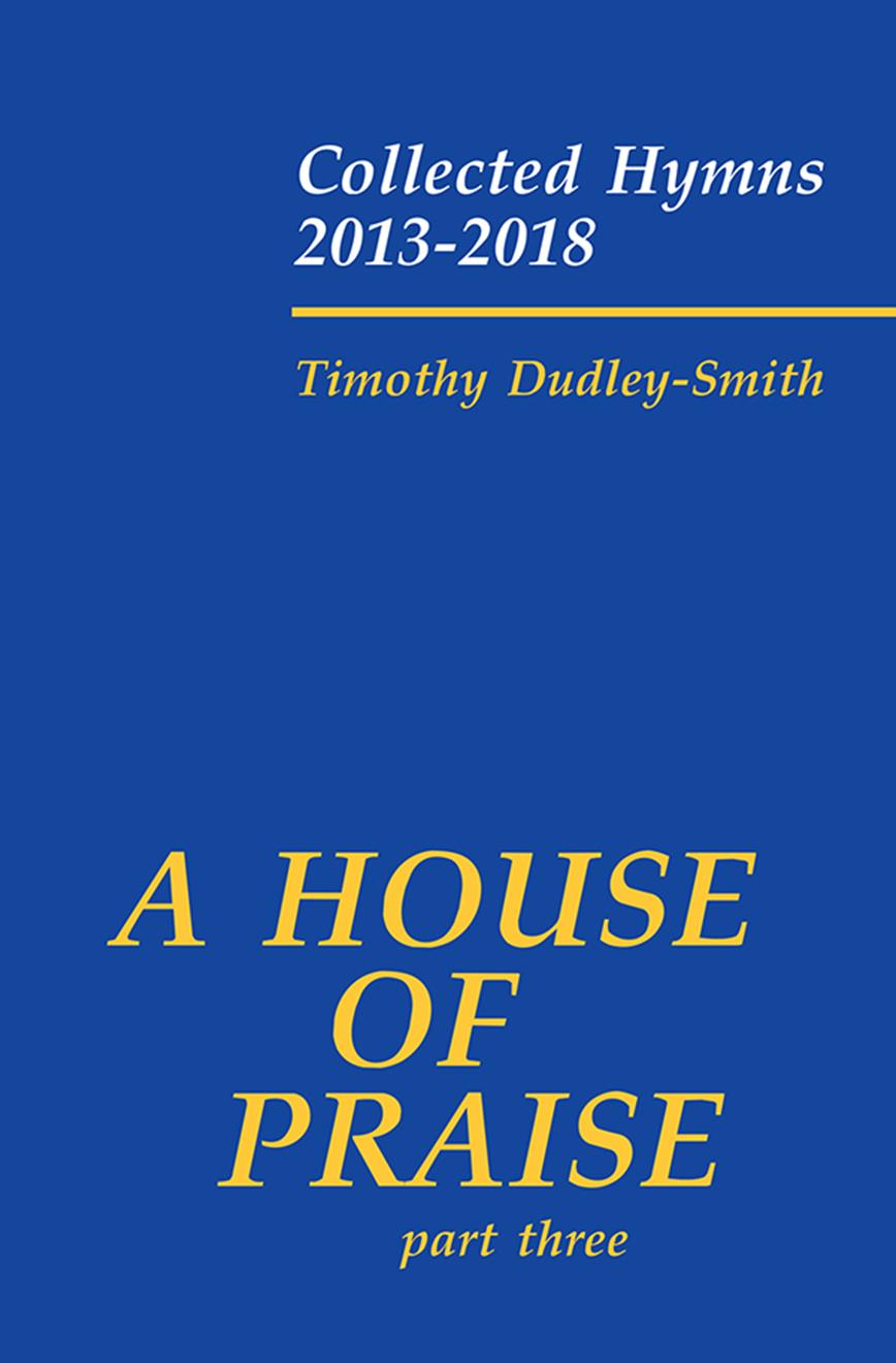 Timothy Dudley-Smith: A House of Praise Part Three: SATB: Vocal Score