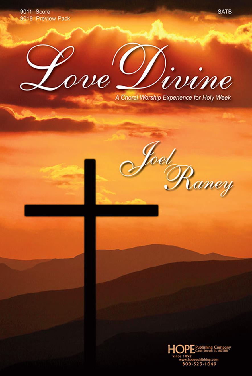 Joel Raney: Love Divine: SATB: Vocal Score