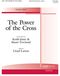 Power of the Cross  The: Vocal: Vocal Score