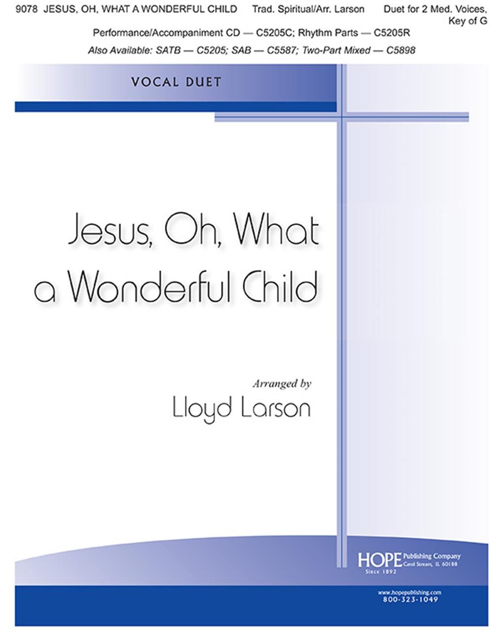 Jesus  Oh  What A Wonderful Child: Vocal: Vocal Score