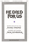 Jimmy Owens: He Died for Us: SATB: Part