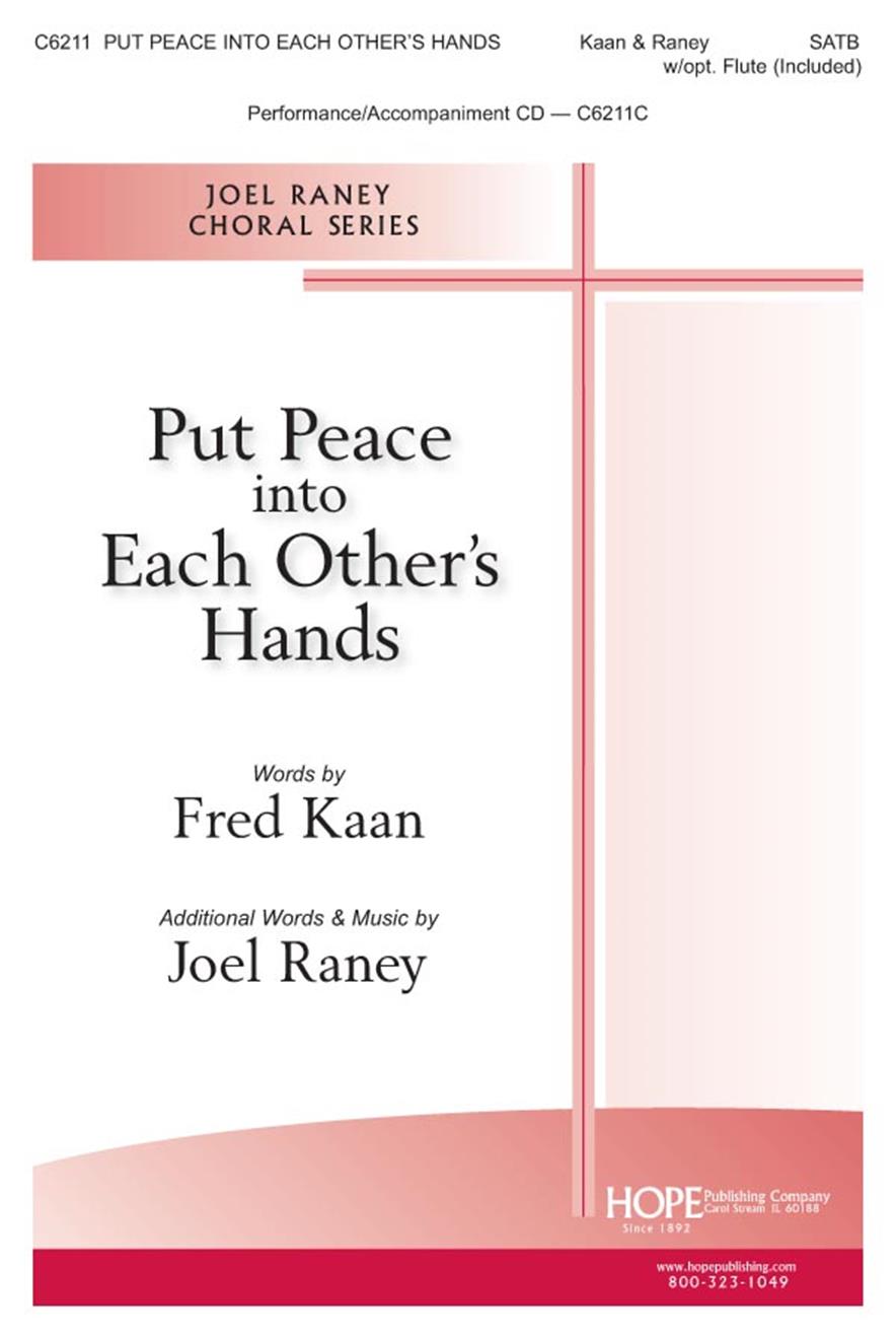 Joel Raney: Put Peace into Each Other's Hands: SATB: Vocal Score