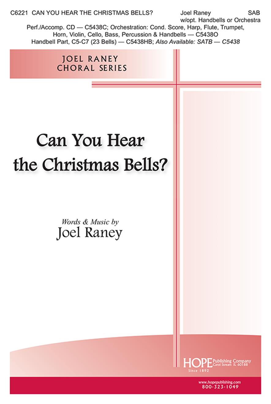 Joel Raney: Can You Hear The Christmas Bells?: SAB: Vocal Score