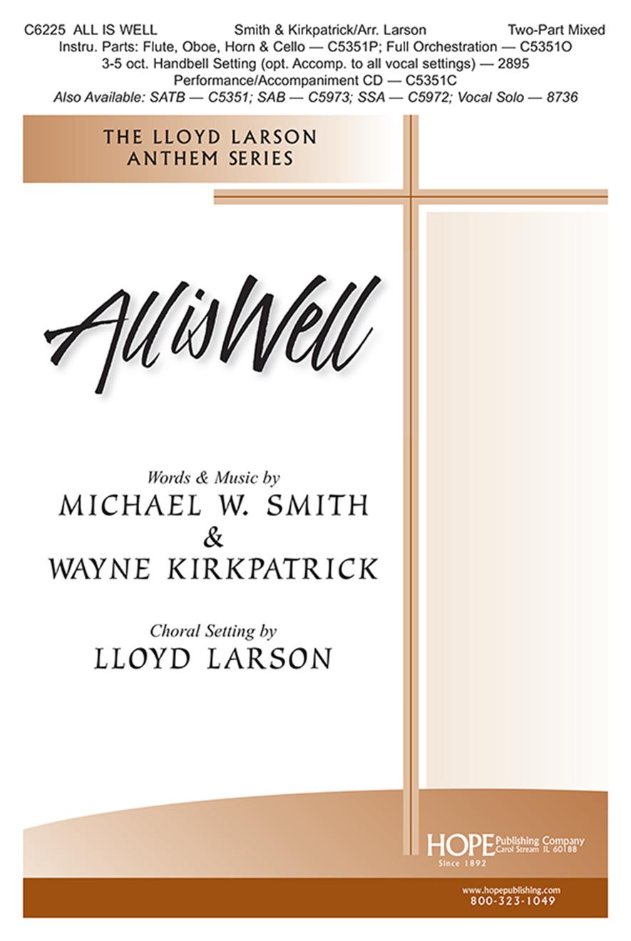 Michael W. Smith Wayne Kirkpatrick: All Is Well: 2-Part Choir