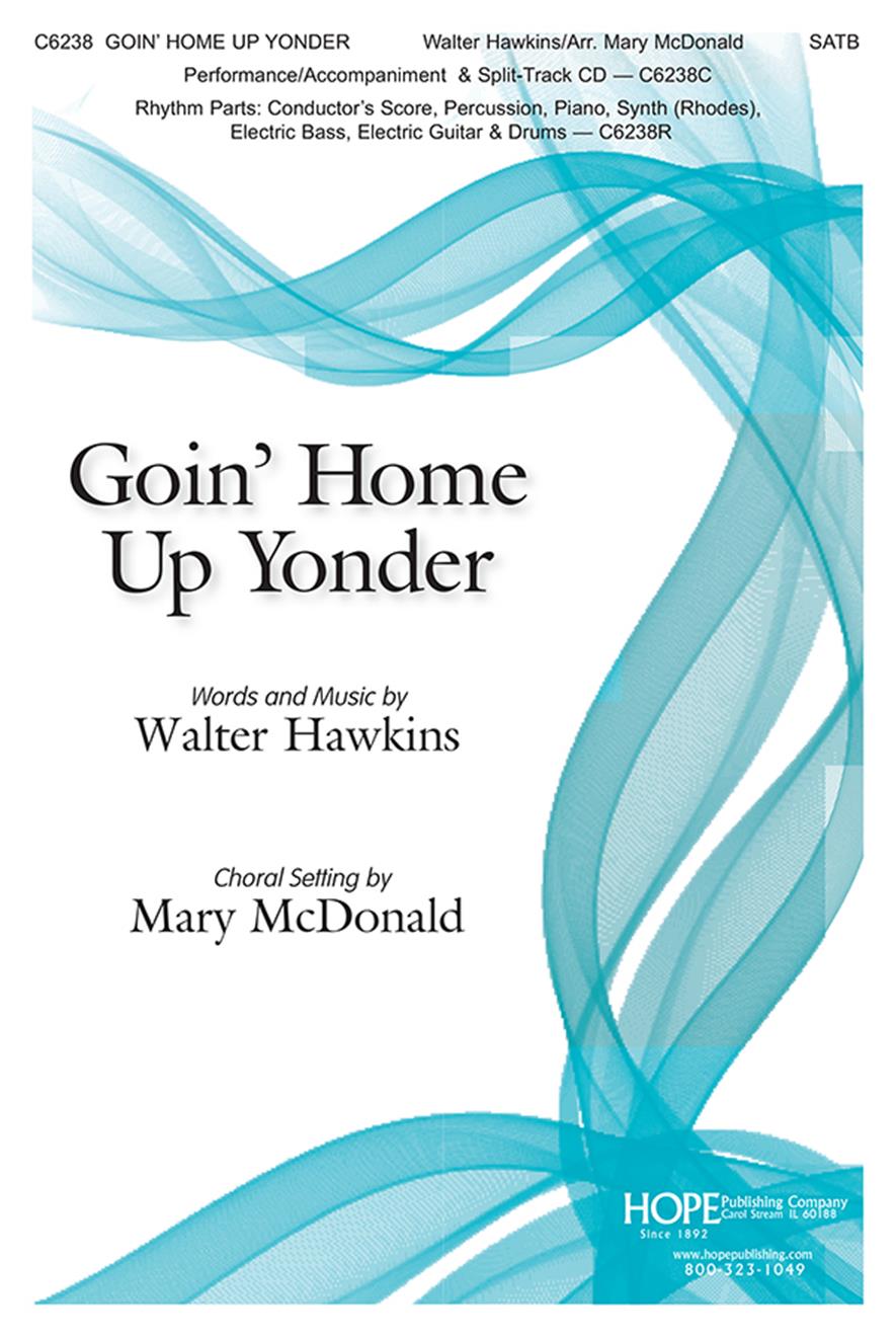 Walter Hawkins: Goin' Home Up Yonder: SATB