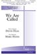 We Are Called: Mixed Choir: Vocal Score