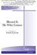 Lloyd Larson: Blessed Is He Who Comes: SAB: Vocal Score